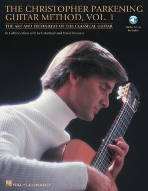 The Christopher Parkening Guitar Method – Volume 1 The Christopher Parkening Guitar Method – Volume 1