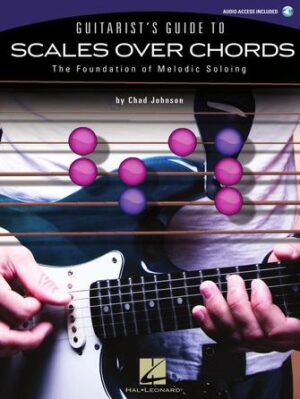 Guitarist’s Guide to Scales Over Chords Guitarist’s Guide to Scales Over Chords