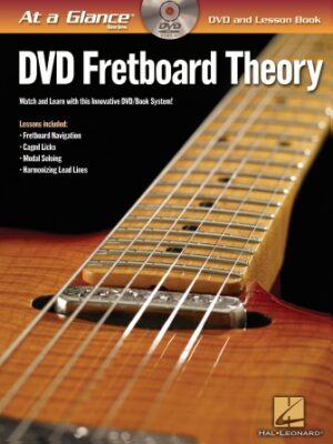Fretboard Theory – At a Glance Fretboard Theory – At a Glance