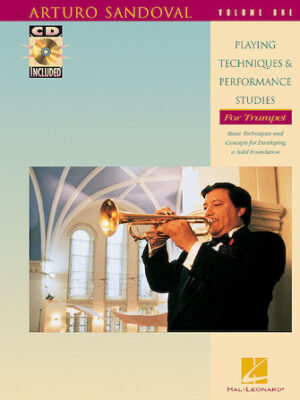 Arturo Sandoval – Playing Techniques & Performance Studies for Trumpet Arturo Sandoval – Playing Techniques & Performance Studies for Trumpet
