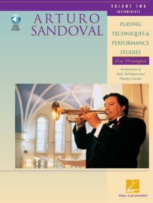 Arturo Sandoval – Playing Techniques & Performance Studies for Trumpet – Volume 2 (Intermediate) Arturo Sandoval – Playing Techniques & Performance Studies for Trumpet – Volume 2 (Intermediate)