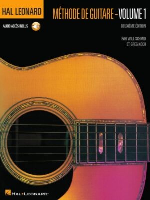 French Edition: Hal Leonard Méthode de Guitare – Volume 1 Deuxième Edition French Edition: Hal Leonard Méthode de Guitare – Volume 1 Deuxième Edition