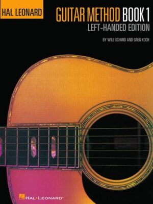 Hal Leonard Guitar Method, Book 1 – Left-Handed Edition Hal Leonard Guitar Method, Book 1 – Left-Handed Edition