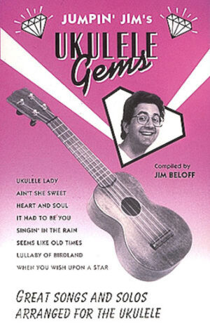 Jumpin’ Jim’s Ukulele Gems Jumpin’ Jim’s Ukulele Gems