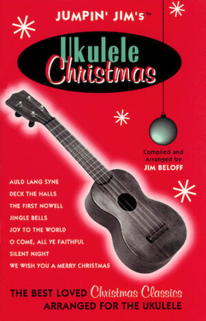 Jumpin’ Jim’s Ukulele Christmas Jumpin’ Jim’s Ukulele Christmas