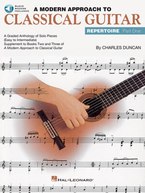 A Modern Approach to Classical Guitar Repertoire – Part 1 A Modern Approach to Classical Guitar Repertoire – Part 1