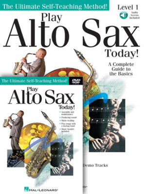 Play Alto Sax Today! Beginner’s Pack Play Alto Sax Today! Beginner’s Pack
