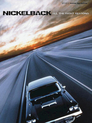 Nickelback – All the Right Reasons Nickelback – All the Right Reasons