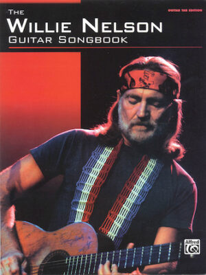 The Willie Nelson Guitar Songbook The Willie Nelson Guitar Songbook
