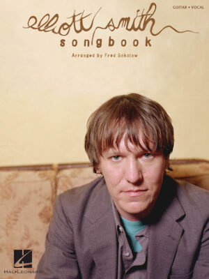 Elliott Smith Songbook Elliott Smith Songbook