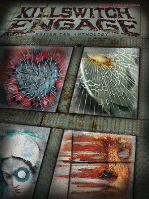 Killswitch Engage – Guitar Anthology Killswitch Engage – Guitar Anthology