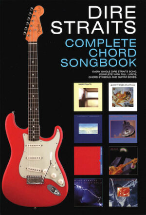 Dire Straits – Complete Chord Songbook Dire Straits – Complete Chord Songbook