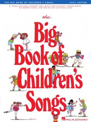 The Big Book of Children’s Songs The Big Book of Children’s Songs