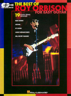 The Best of Roy Orbison for Easy Guitar The Best of Roy Orbison for Easy Guitar