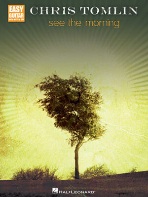 Chris Tomlin – See the Morning Chris Tomlin – See the Morning