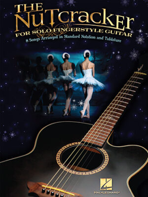 The Nutcracker for Solo Guitar The Nutcracker for Solo Guitar