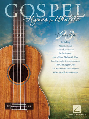 Gospel Hymns for Ukulele Gospel Hymns for Ukulele