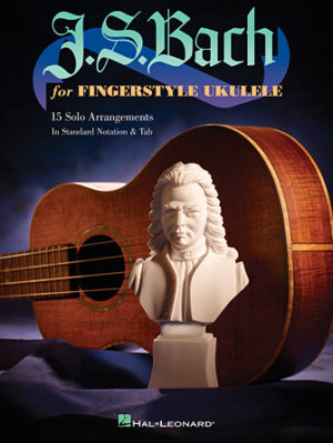 J.S. Bach for Fingerstyle Ukulele J.S. Bach for Fingerstyle Ukulele
