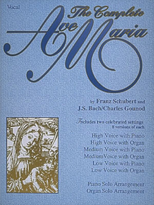 The Complete Ave Maria The Complete Ave Maria