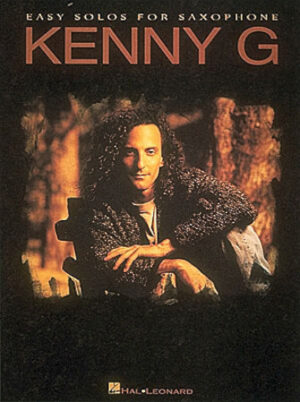 Kenny G – Easy Solos for Saxophone Kenny G – Easy Solos for Saxophone