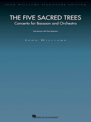 The Five Sacred Trees: Concerto for Bassoon and Orchestra The Five Sacred Trees: Concerto for Bassoon and Orchestra