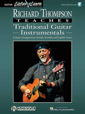 Richard Thompson Teaches Traditional Guitar Instrumentals Richard Thompson Teaches Traditional Guitar Instrumentals