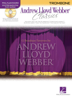 Andrew Lloyd Webber Classics – Trombone Andrew Lloyd Webber Classics – Trombone