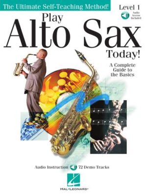 Play Alto Sax Today! Play Alto Sax Today!