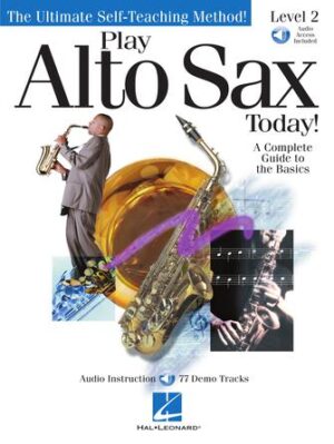 Play Alto Sax Today! Play Alto Sax Today!