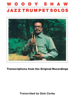 Woody Shaw – Jazz Trumpet Solos Woody Shaw – Jazz Trumpet Solos