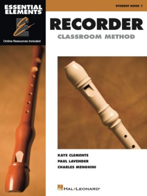 Essential Elements for Recorder Classroom Method – Student Book 1 Essential Elements for Recorder Classroom Method – Student Book 1