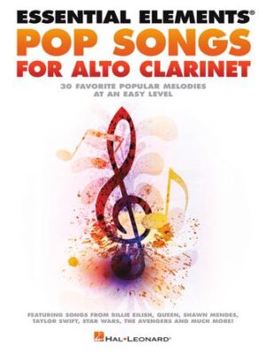 Essential Elements Pop Songs for Alto Clarinet Essential Elements Pop Songs for Alto Clarinet