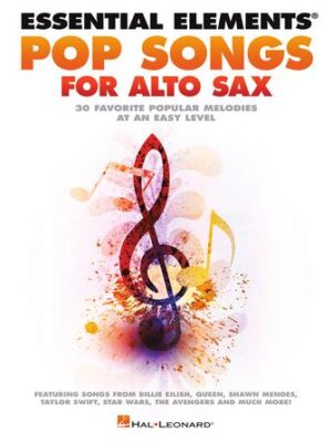Essential Elements Pop Songs for Alto Saxophone Essential Elements Pop Songs for Alto Saxophone