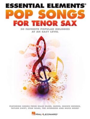 Essential Elements Pop Songs for Tenor Saxophone Essential Elements Pop Songs for Tenor Saxophone