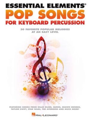 Essential Elements Pop Songs for Keyboard Percussion Essential Elements Pop Songs for Keyboard Percussion