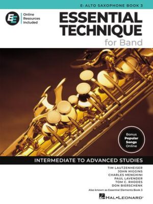 Essential Technique for Band – Eb Alto Saxophone Book 3 with Online Resources Essential Technique for Band – Eb Alto Saxophone Book 3 with Online Resources