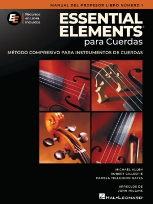Essential Elements for Strings – Teacher Manual Book 1 with Online Resources: SPANISH EDITION Essential Elements for Strings – Teacher Manual Book 1 with Online Resources: SPANISH EDITION