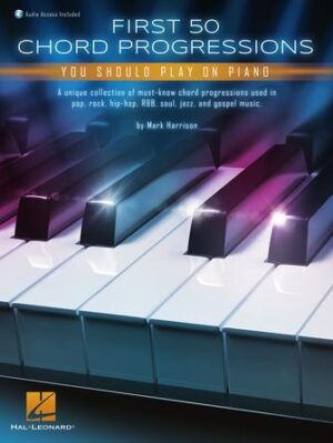 First 50 Chord Progressions You Should Play on Piano First 50 Chord Progressions You Should Play on Piano