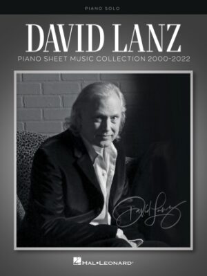 David Lanz – Piano Sheet Music Collection 2000-2022 David Lanz – Piano Sheet Music Collection 2000-2022