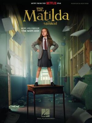 Roald Dahl’s Matilda – The Musical Roald Dahl’s Matilda – The Musical