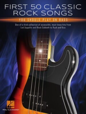 First 50 Classic Rock Songs You Should Play on Bass First 50 Classic Rock Songs You Should Play on Bass