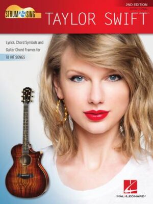 Strum & Sing Taylor Swift – 2nd Edition Strum & Sing Taylor Swift – 2nd Edition