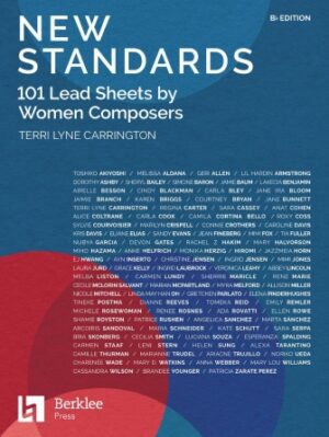 New Standards: 101 Lead Sheets by Women Composers – B-flat Edition New Standards: 101 Lead Sheets by Women Composers – B-flat Edition