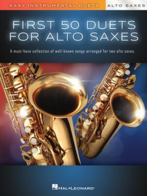 First 50 Duets for Two Alto Saxophones First 50 Duets for Two Alto Saxophones