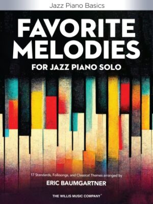 Favorite Melodies for Jazz Piano Solo Favorite Melodies for Jazz Piano Solo