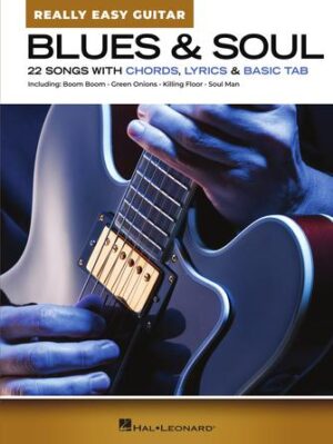 Blues & Soul – Really Easy Guitar Blues & Soul – Really Easy Guitar