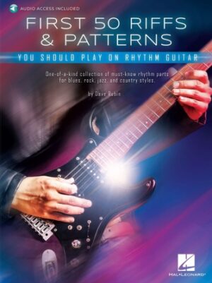First 50 Riffs & Patterns You Should Play on Rhythm Guitar First 50 Riffs & Patterns You Should Play on Rhythm Guitar