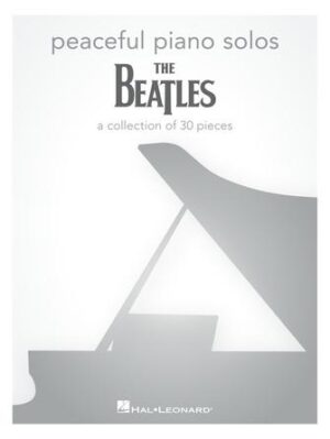 Peaceful Piano Solos: The Beatles Peaceful Piano Solos: The Beatles