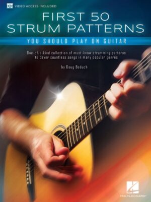 First 50 Strum Patterns You Should Play on Guitar First 50 Strum Patterns You Should Play on Guitar