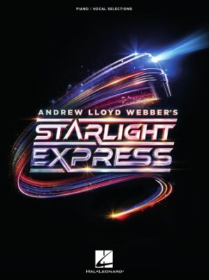 Andrew Lloyd Webber’s Starlight Express Andrew Lloyd Webber’s Starlight Express